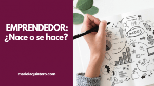 emprendedor. blog. mariela quintero. marca personal.